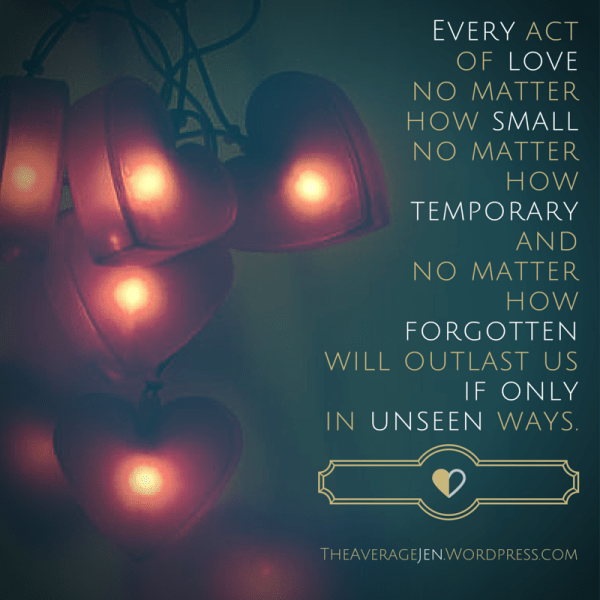 theAverageJen_EveryActOfLove